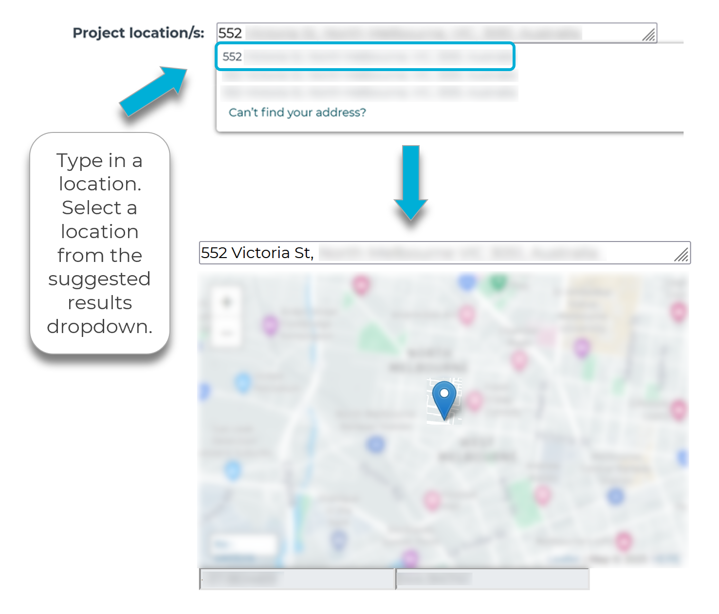 An example screenshot of a question in a form that a location response is expected for. The image explains to start entering in an address, then a drop-down list will appear where you can select the correct address from.